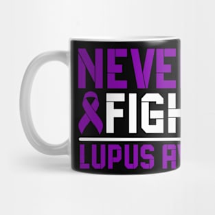 Never Stop Fighting Lupus Awareness Mug